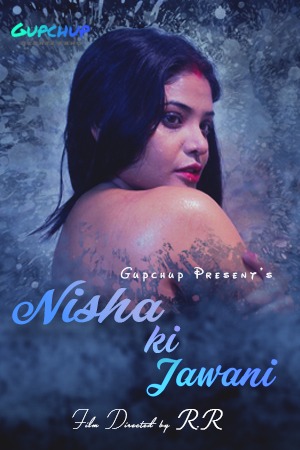 Nisha ki Jawani 2020 Hindi Gupchup Full Movie